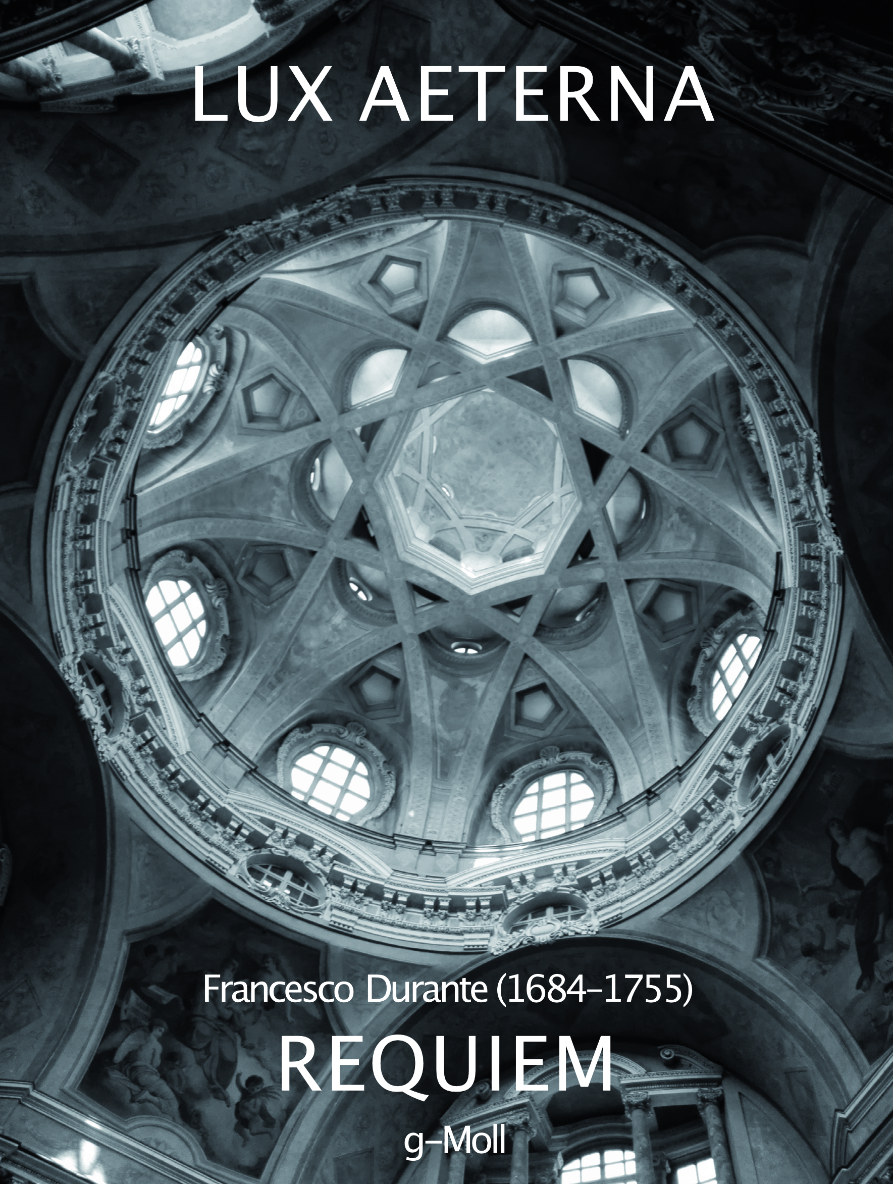 Bild einer Kirchen Kuppel. Text: Lux Aeterna. Francesco Durante, Requiem